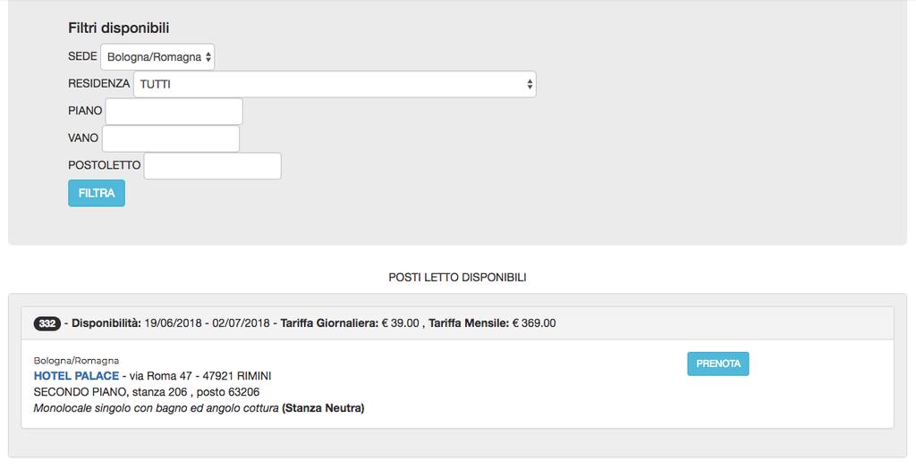E possibile filtrare i dati in relazione alla Sede d interesse, alla Residenza, al Piano, al Vano ed al Posto Letto.