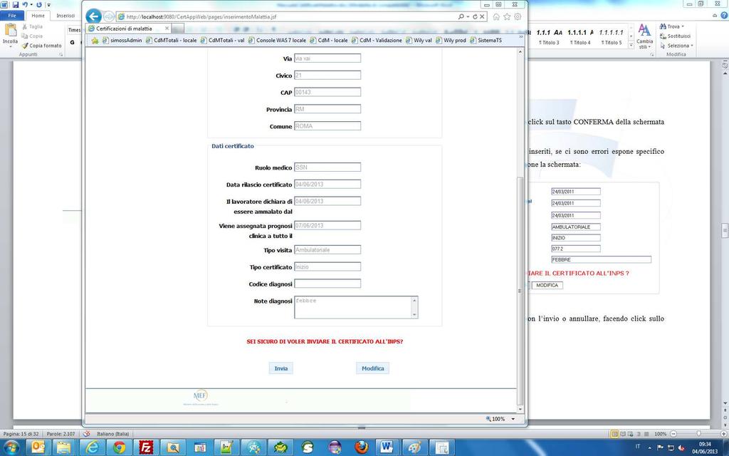 Pag. 46 di 51 Per inviare il certificato all INPS premere il bottone Invia, altrimenti è possibile modificare i dati premendo il bottone Modifica.