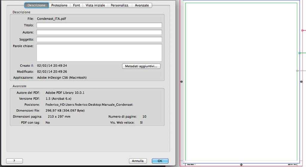 Adobe Acrobat Una volta realizzato il file PDF è possibile verificarne alcune informazioni tramite l utilizzo di alcune funzioni presenti in Adobe Acrobat