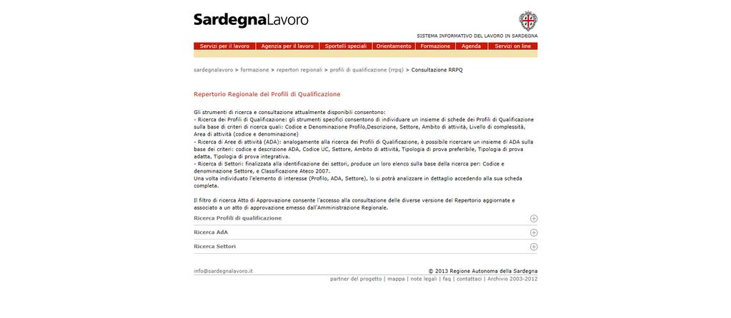 Figura 2 Maschera di contenuti del Repertorio In forndo alla maschera, sotto i contenuti dedicati al Repertorio, sono presenti i seguenti link: Consulta Repertorio Regionale delle Figure