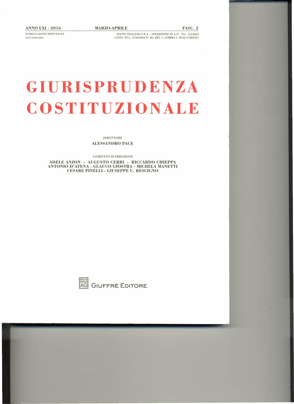 ANNO LXI - 2016 MARZO-APRILE FASC.2 PUBBLICAZIONE ISSN 0436-0222 IlIMESTHALE POSTE ITALIANE S.P.A. - SPEDIZIONE IN A.P. - D.L. 353/2003 (CONV. IN L. 27/02/2004 N 46) ART.