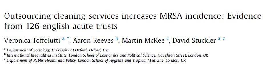 Effetto negativo dell outsourcing Social Science & Medicine 174 (2017) 64e69 linking data on MRSA incidence per 100,000 hospital bed-days with surveys of cleanliness among patient and staff in 126