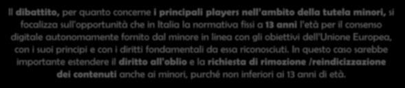 Deroga alla regola generale: gli Stati membri possono stabilire per legge un età inferiore a tali fini purché non inferiore a 13 anni.