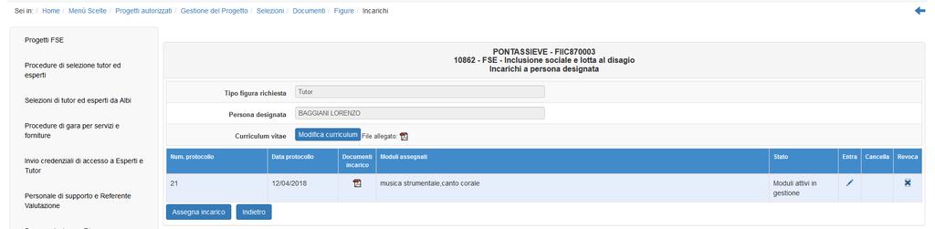 Nel momento in cui si inserisce la revoca dell incarico dalla funzione «esterna», il sistema revocherà tutti i moduli legati all incarico (la funzione di revoca risulterà attiva se il nominativo è