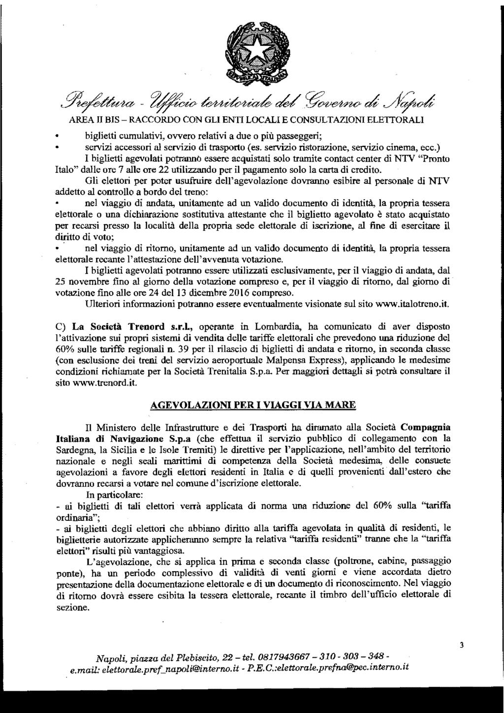 !Jfe~ AREA II BIS ~~A4~~w~~JY~ RACCORDO CON GLI ENTI LOCALI E CONSULTAZIONI ELETTORALI biglietti cumulativi, ovvero relativi a due o più passeggeri; servizi accessori al servizio di trasporto (es.