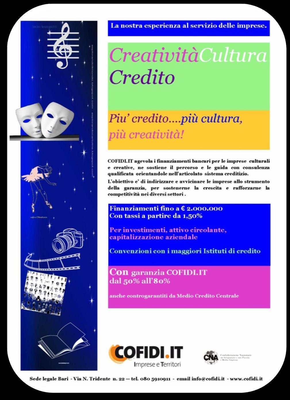 PIU CREDITO PIU CULTURA, PIU CREATIVITÀ!