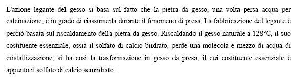 Gesso: azione legante Solfato di calcio biidrato (gesso