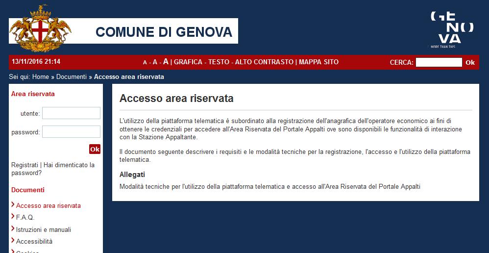 1 Prerequisiti Per poter accedere alle funzionalità della piattaforma telematica Appalti&Contratti e-procurement l operatore economico deve essersi prima registrato per ottenere le credenziali di