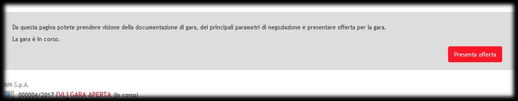 ACCESSO AL PORTALE PER LA PRESENTAZIONE DELLE OFFERTE Nella Homepage pubblica del portale sono visibili tutte le gare aperte, mentre se si effettua il log-in e si accede all area e-procurement è