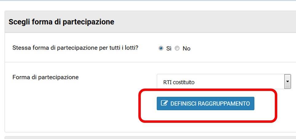 PRESENTA OFFERTA PASSO 1: FORMA DI PARTECIPAZIONE In caso di forma di partecipazione in forma aggregata, il portale chiede di definire il raggruppamento Cliccare su "Definisci