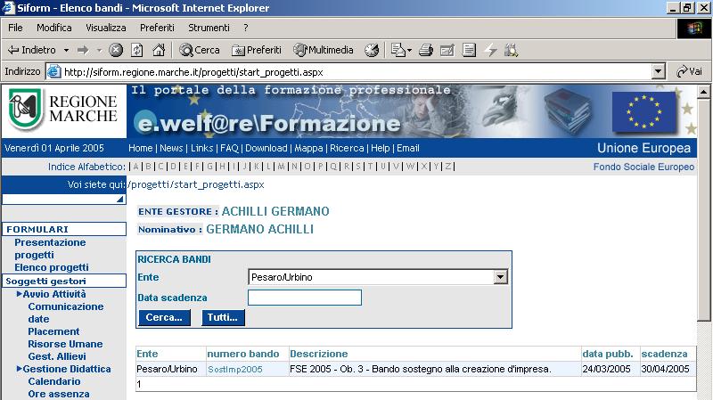 Verrà mostrato un elenco con dei Bandi attivi con l indicazione dell Ente che emesso il bando, il numero del bando (un identificativo alfanumerico), una breve descrizione, la data di pubblicazione