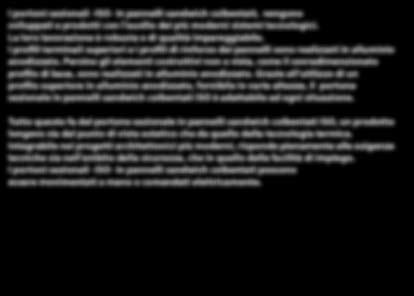 I portoni sezionali -ISO- in pannelli sandwich coibentati, vengono sviluppati e prodotti con l ausilio dei
