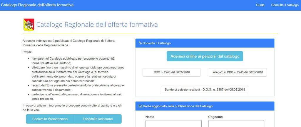 ACCESSO AL SISTEMA Per raggiungere il sistema di consultazione del Catalogo Regionale dell offerta formativa si dovrà inserire nella barra degli indirizzi di un qualunque browser con accesso ad