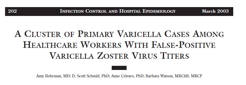 In un anno di sorveglianza, cinque casi di infezione primaria con il virus VZV sono stati diagnosticati in operatori sanitari di un ospedale negli USA; tutti gli operatori sanitari coinvolti erano