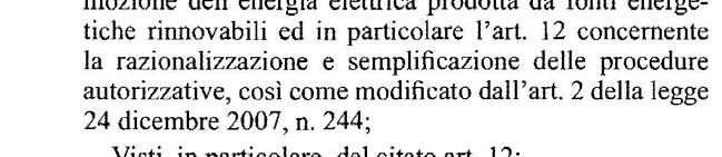 da fonti rinnovabili, in attuazione delle disposizioni delle presenti linee guida, le Regioni e le Province