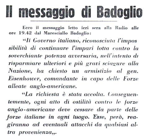 L armistizio fra l Italia e gli Alleati non venne firmato a Cassibile Il Maresciallo Badoglio annuncia l Armistizio. dovuta considerazione.