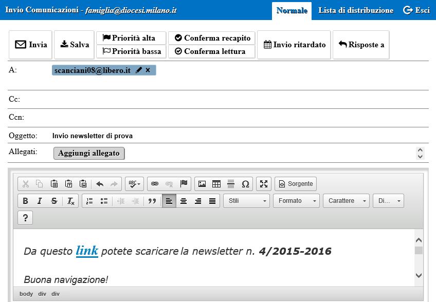 Inserire l Oggetto e il testo, eventualmente copiandolo da un documento Word precedentemente preparato.