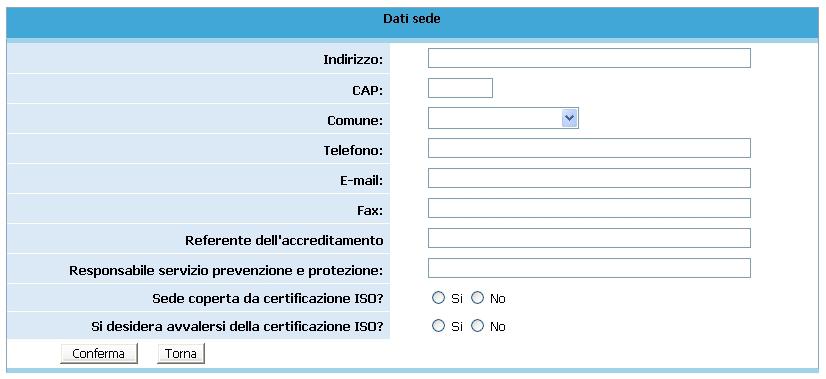 - Ambito della certificazione EA37; - Data prima certificazione: la data deve essere espressa nel formato suggerito (es.