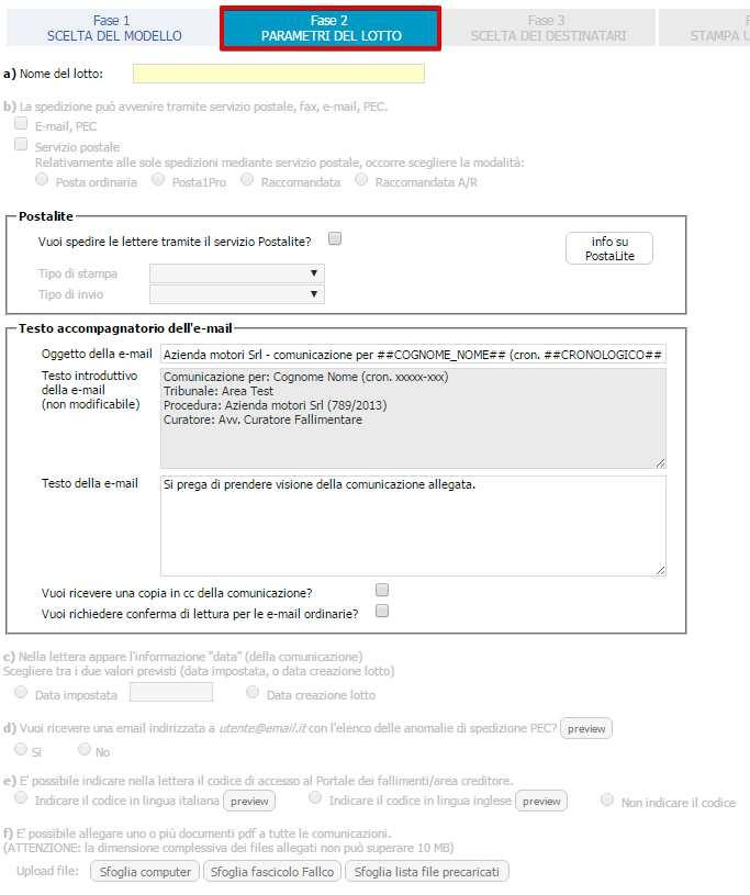 GESTIONE COMUNICAZIONI - FASE 2 PARAMETRI DEL LOTTO IMPORTANTE A seconda del modello scelto, della tipologia di azienda (s.r.l., s.p.a.), della presenza di più curatori ecc.