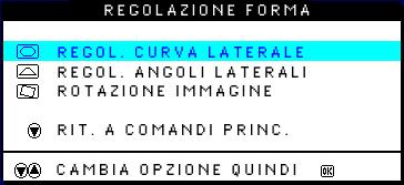 The OSD Controls 3) Premere il pulsante Compare la finestra ADJUST SHAPE (Regolazione Forma). Viene evidenziata ADJUST SIDE CURVE (Regolazione curvatura laterale).