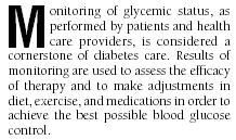 L autocontrollo come strumento educativo Il monitoraggio della glicemia serve al medico e al paziente per verificare l adeguatezza della terapia e modificarla in modo appropriato L autocontrollo