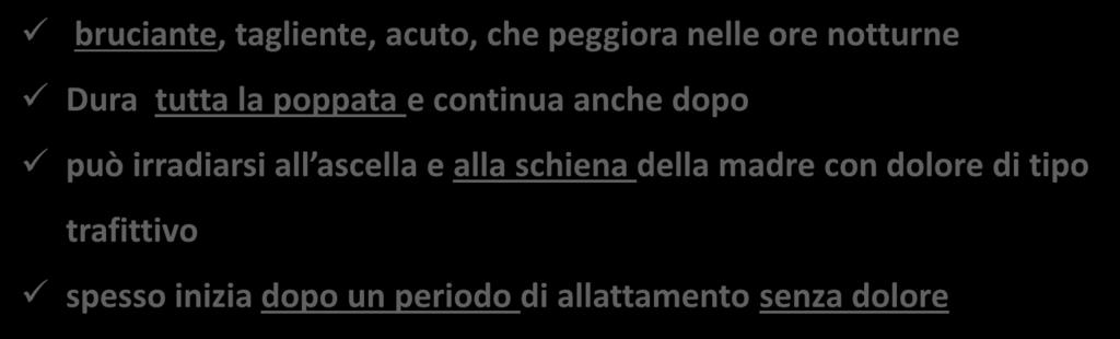 irradiarsi all ascella e alla schiena della madre con dolore di tipo