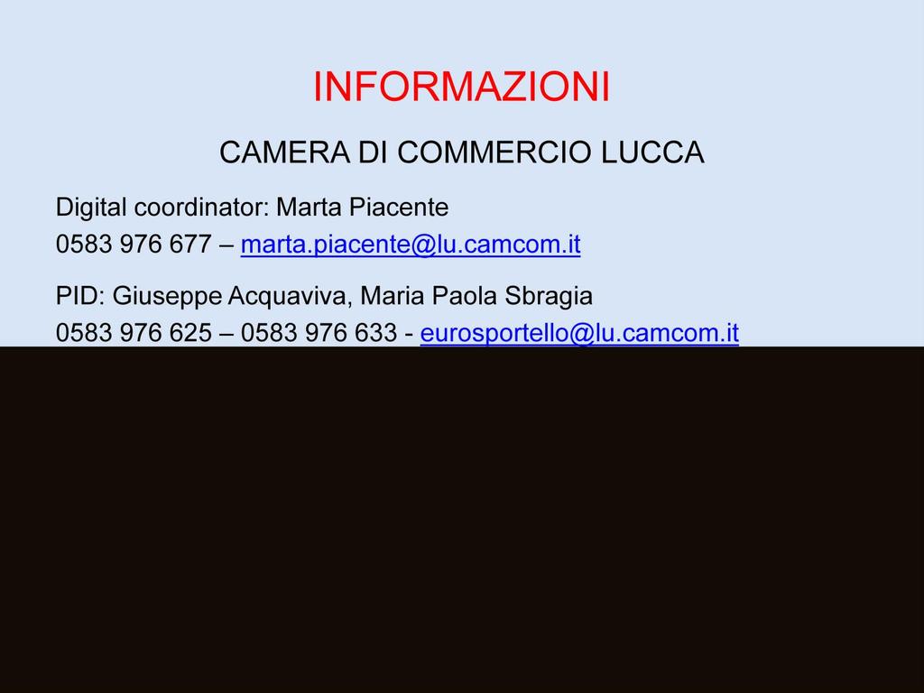 INFORMAZIONI CAMERA DI COMMERCIO LUCCA Digital coordinator: Marta Piacente