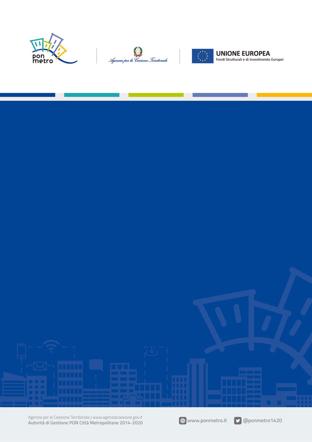 PON Città Metropolitane 2014-2020 Piano di comunicazione Anno 2018 Azioni a titolarità dell Autorità di Gestione Regolamento (UE) n.