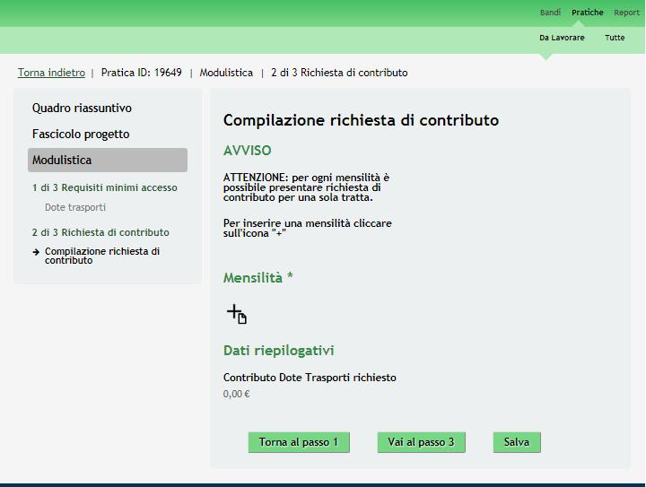 3.2 Modulo 2 Richiesta di contributo Figura 9 Modulo 2 Richiesta di contributo Compilare il modulo inserendo a sistema le Mensilità per cui si intende richiedere il