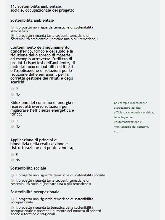 Figura 19 Sostenibilità ambientale, sociale, occupazionale del progetto prevista Nel caso in cui il progetto preveda sostenibilità ambientale, sociale, occupazionale del progetto, il sistema