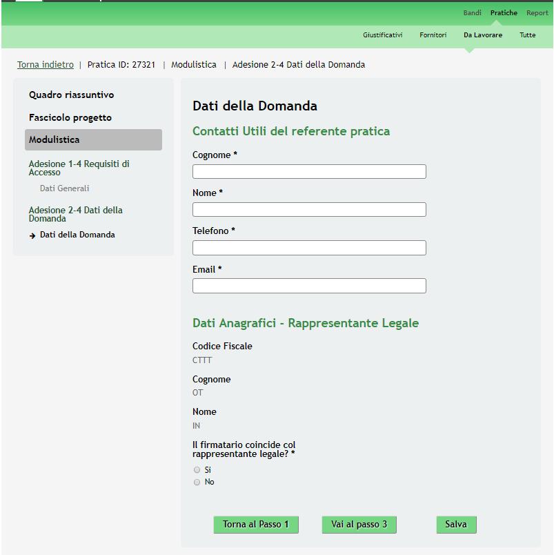 3.1 Modulo 2 Dati della domanda Figura 9 Modulo 2 Dati della domanda Compilare i Contatti utili del referente pratica, prendere visione dei Dati anagrafici -