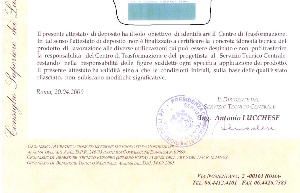 DALLA PARTE DELLA DIREZIONE LAVORI 1.1 ACCETTAZIONE ARMATURE DA C.A. acquisizione della documentazione di qualificazione: ACCIAIO DA