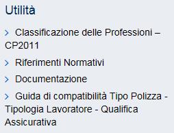 Utilità: Classificazione delle Professioni CP2011 - accesso alla classificazione delle professioni CP2011 (realizzata secondo il modello ISTAT) Riferimenti Normativi - accesso all elenco dei