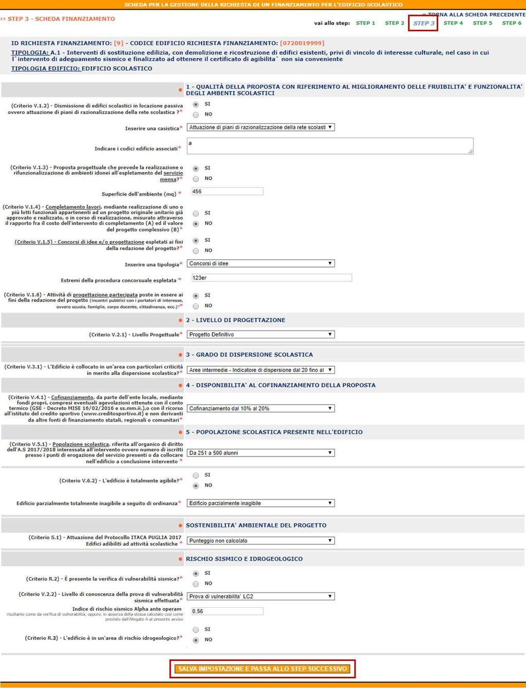 Step 3 Tutte le informazioni sono modificabili fino a che la domanda non è stata validata, quindi fino a che il pulsante Salva impostazione e passa allo