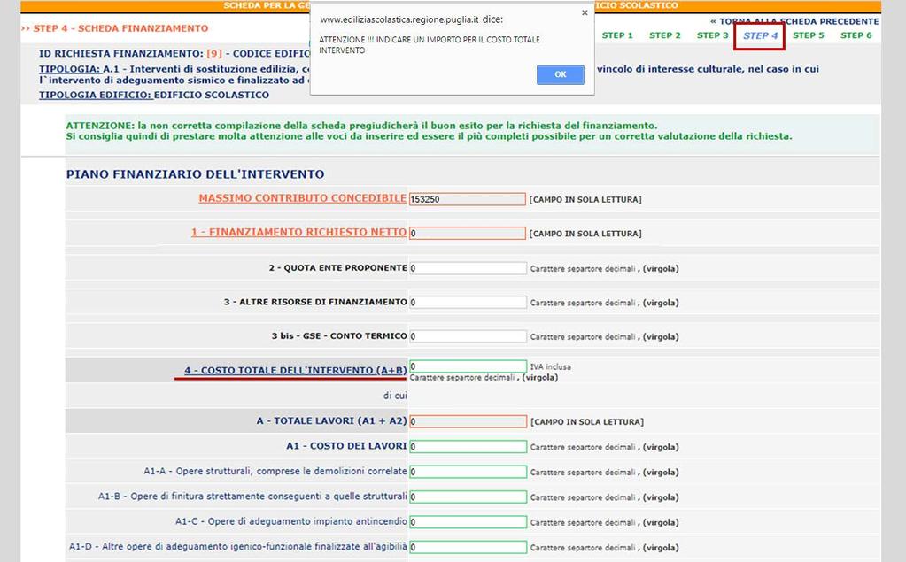 STEP 4 In questa sezione l Ente Locale dovrà inserire le informazioni relative al piano finanziario dell intervento, individuando il costo totale dell intervento, la quota dell ente proponente, il