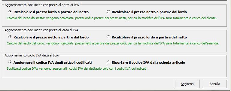 11/c Adeguamento dei codici IVA sulle righe di dettaglio dei documenti già creati Nel caso di aggiornamento di documenti con prezzi al netto d IVA è possibile scegliere tra due opzioni: 1.