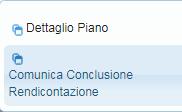 Una volta ultimata la compilazione della contabilità piano, l Ente proponente dovrà cambiare lo stato del piano, passandolo a rendicontato da Certificare.