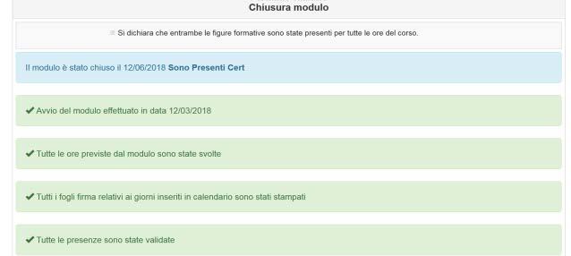 Il DS è autorizzato a chiudere il modulo solamente nel caso in cui tutti i controlli sono stati soddisfatti e sia stato apposto il flag di spunta sulla dichiarazione richiesta in merito alla presenza