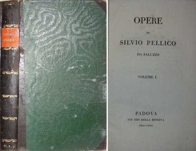 PELLICO Silvio. OPERE di... da Saluzzo. Volume I (e II). Padova, Minerva, 1831 100 2 parti in un vol. in-8, pp. 164, 173, (2), leg. m. pelle coeva con tass. al d. Buona ediz.