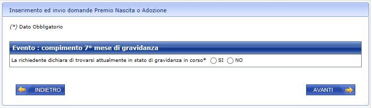 5.2.7.1 Dati evento compimento 7 mese di gravidanza La pagina è dedicata alla gestione delle informazioni legate allo stato di gravidanza della madre richiedente la prestazione.