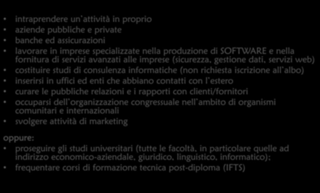 produzione di SOFTWARE e nella fornitura di servizi avanzati alle imprese (sicurezza, gestione dati, servizi web) costituire studi di