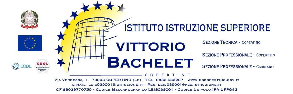 Prot. n. 4455/4/1/b/DaS Copertino, 08/08/2016 AVVISO DI SELEZIONE AD EVIDENZA PUBBLICA IL DIRIGENTE SCOLASTICO VISTI P.O.R. Puglia FESR-FSE 2014-2020 approvato con Decisione della Commissione Europea C (2015) 5854 del 13.