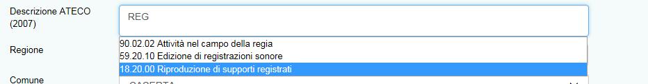 Descrizione Ateco, il sistema prevede l autocompilazione, inserendo nel primo caso le prime due cifre del codice (Figura 80), nel secondo le prime quattro lettere della descrizione (Figura 81).