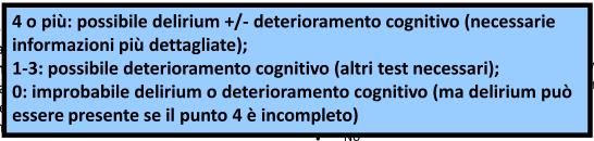 Normale 0 Moderata sonnolenza, poi normale 0 Chiaramente anomala 4 4-AT ISTRUZIONI [3] ATTENZIONE Chiedere al paziente: per favore, mi dica i mesi dell anno in ordine contrario, partendo da dicembre