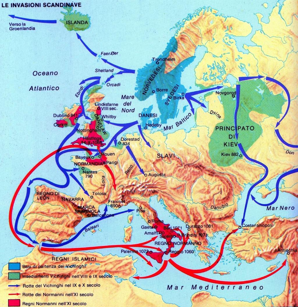 Le popolazioni conquistatrici Dal nord i popoli norreni, normanni, danesi (detti