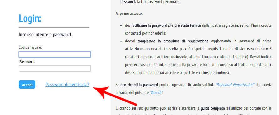 RECUPERO PASSWORD Se non ricordi la password di accesso al portale puoi cliccare sul link