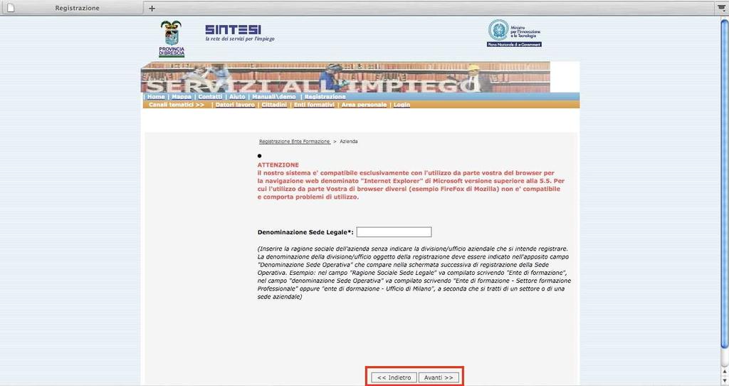 c) Compilare i moduli inserendo le informazioni richieste. 1) Il primo modulo prevede l inserimento della denominazione della ragione sociale (figura 3).