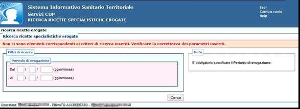 Nel caso in cui non risultino prescrizioni specialistiche erogate nel periodo di ricerca impostato, l applicazione mostrerà il seguente messaggio: Non ci sono elementi corrispondenti ai criteri di