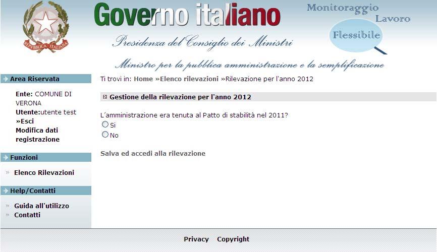 rilevazione in base alla rispettiva normativa di riferimento, richiede in primo luogo all ente