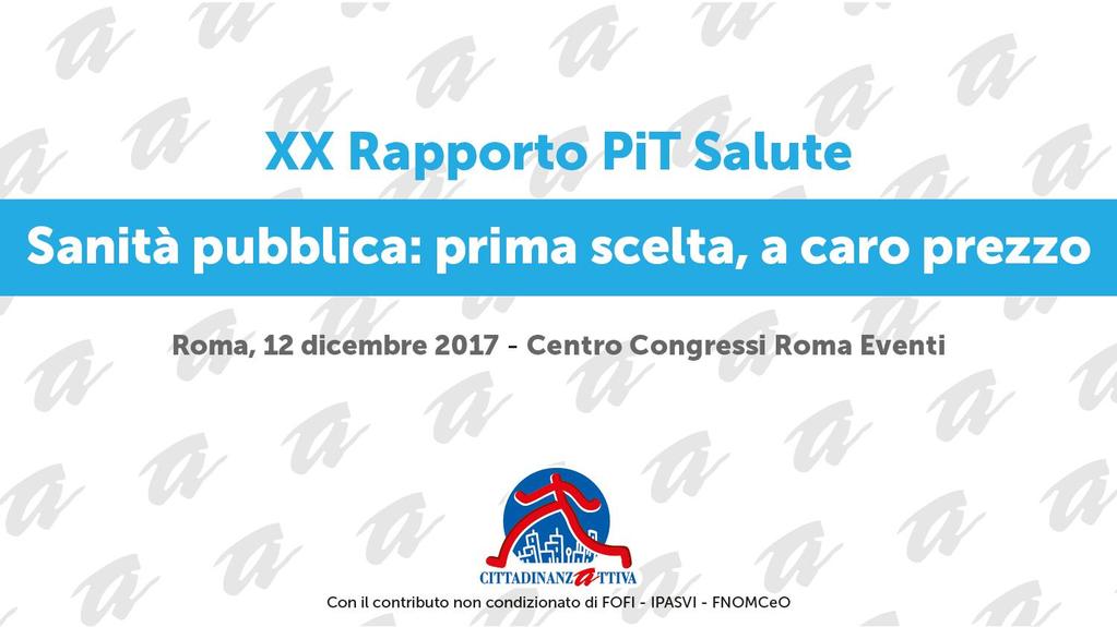 Direzione nazionale 17-18 novembre 2017 Politiche per la salute Tribunale per i diritti del malato Coordinamento nazionale Associazioni Malati